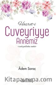 Hazret-i Cuveyriyye Annemiz