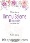 Hazret-i Ummu Seleme Annemiz
