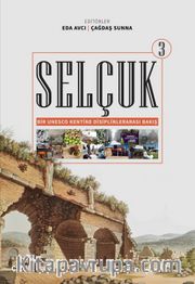 Selçuk <br /> Bir Unesco Kentine Disiplinlerarası Bakış 3