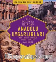 Anadolu Uygarlıkları <br /> Truva - Hititler - Urartular - Frigler - Lidyalılar