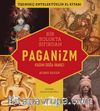 Paganizm & Kadim Doğa İnancı