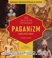 Paganizm <br /> Kadim Doğa İnancı