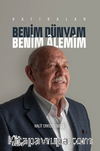 Benim Dünyam Benim Âlemim & Hatıralar