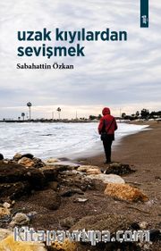 Uzak Kıyılardan Sevişmek