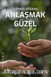 Anlaşmak Güzel