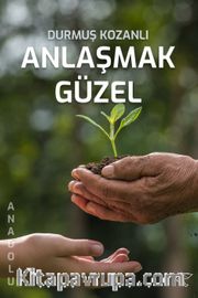 Anlaşmak Güzel