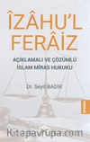 İzahu'l Feraiz - Açıklamalı ve Çözümlü İslam Miras Hukuku (Qr Kodla Video Açıklama)