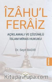 İzahu'l Feraiz - Açıklamalı ve Çözümlü İslam Miras Hukuku (Qr Kodla Video Açıklama)