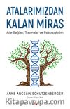 Atalarımızdan Kalan Miras & Aile Bağları, Travmalar ve Psikosoybilim
