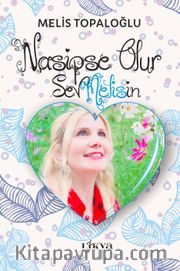 Nasipse Olur <br /> Sevmelisin