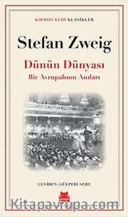 Dünün Dünyası <br /> Bir Avrupalının Anıları