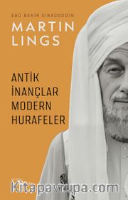 Antik İnançlar ve Modern Hurafeler