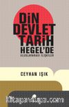 Din, Devlet, Tarih & Hegel'de Uluslararası İlişkiler