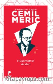 Entelektüel Babam Cemil Meriç 