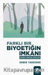 Farklı Bir Biyoetiğin İmkanı & Doğa, İnsan, Devlet
