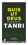 Quıs Ut Deus & Orta Çağ Felsefesinde Bir Model Olarak Tanrı