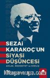 Sezai Karakoç’un Siyasi Düşüncesi & Ahlak, Medeniyet ve Diriliş