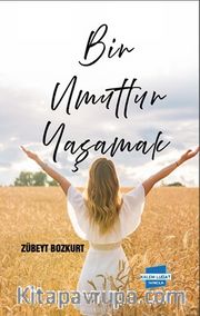 Bir Umuttur Yaşamak