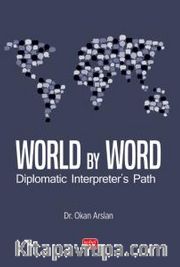 World by Word <br /> Diplomatic Interpreter’s Path