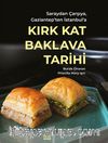 Saraydan Çarşıya, Gaziantep’ten İstanbul’a Kırk Kat Baklava Tarihi