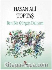 Ben Bir Gürgen Dalıyım (Karton Kapak)