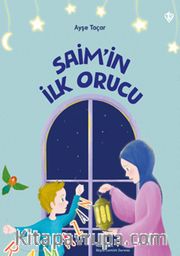 Saim’in İlk Orucu