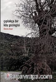 Çıplakça Bir Köy Gezintisi