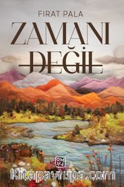 Zamanı Değil