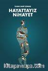 Hayattayız Nihayet