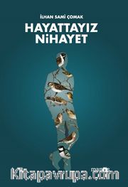 Hayattayız Nihayet