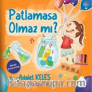 Patlamasa Olmaz mı?