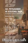 Hz. Peygamber ve Kültürel İnşa: Kültür Banisi Olarak Hz. Muhammed