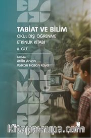 Tabiat ve Bilim: Okul Dışı Öğrenme Etkinlik Kitabı II. Cilt