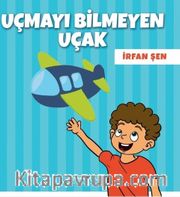 Uçmayı Bilmeyen Uçak