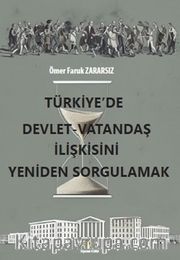 Türkiye’de Devlet-Vatandaş İlişkisini Yeniden Sorgulamak