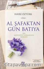 Al Şafaktan Gün Batıya 