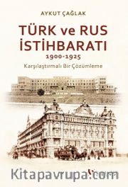 Türk ve Rus İstihbaratı (1900-1925)