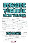 Beraber Yürüdük Biz Bu Yollarda