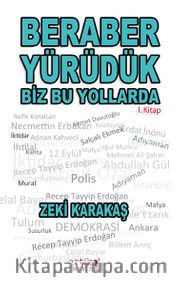 Beraber Yürüdük Biz Bu Yollarda
