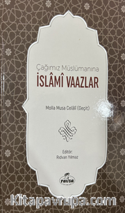 Çağımız Müslümanına İslami Vaazlar