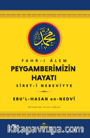 Fahr-i Alem Peygamberimizin Hayatı Sİret-i Nebeviyye