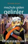 Meçhule Giden Gelinler