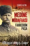 Medine Müdafaası & Fahreddin Paşa