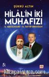 Hilal’in İki Muhafızı & II. Abdülhamid - R. Tayyip Erdoğan