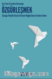Özgürleşmek <br /> Çocuğa Yönelik Cinsel İstismar Mağdurlarına Yardım Etmek