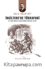 İngiltere’de Türkofobi ve Türk İngiliz İlişkilerinin Tarihsel Seyri