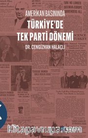 Amerikan Basınında  Türkiye’de Tek Parti Dönemi