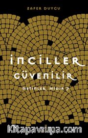 İnciller Güvenilir Metinler Midir?