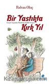 Bir Yastıkta Kırk Yıl