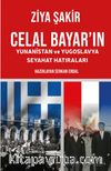 Celal Bayar’ın Yunanistan ve Yugoslavya Seyahat Hatıraları